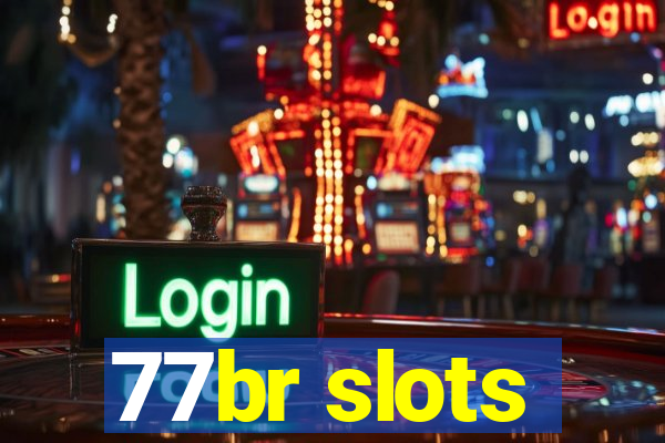 77br slots